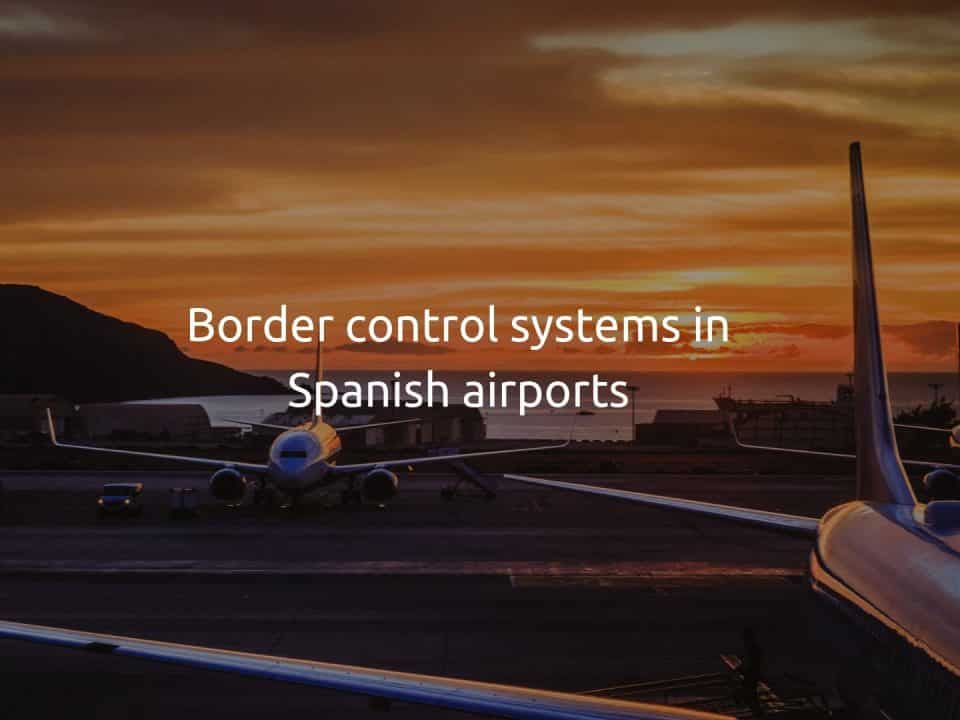 Border control systems in Spanish airports